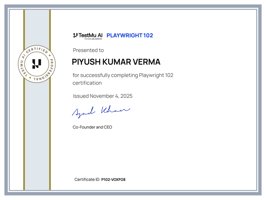 Piyush Kumar Verma's Automation Certificate: Playwright 102